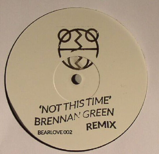 The 2 Bears ‎– Not This Time (Brennan Green Remix)